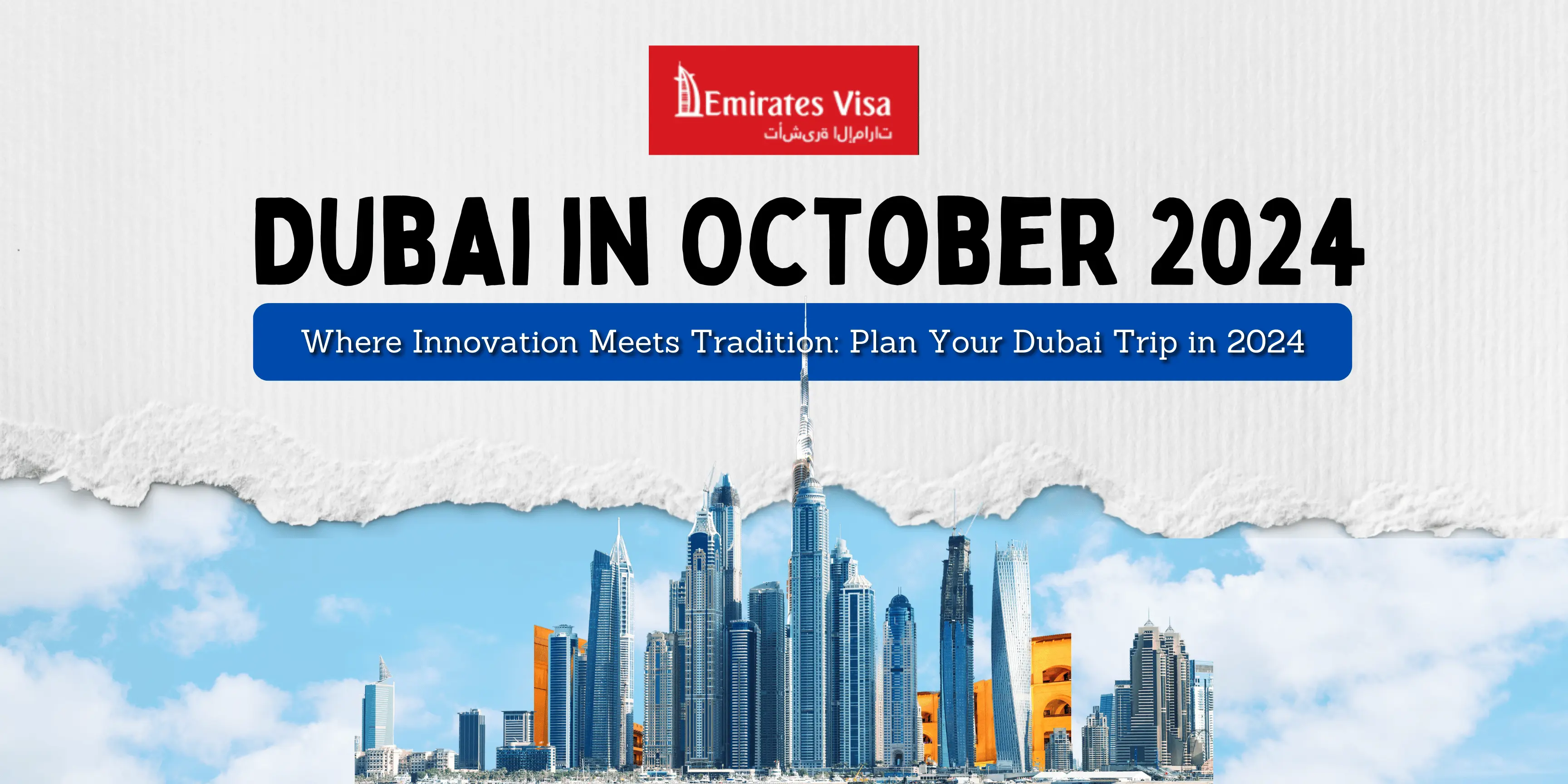 Dubai In October 2024 : Weather, Event, Travel Tips And More